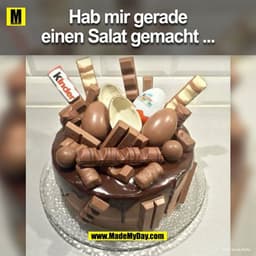 Hab mir gerade
einen Salat gemacht ...