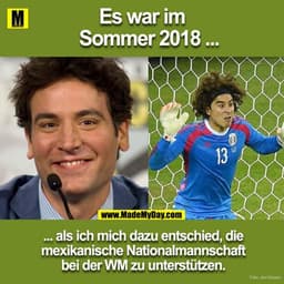 Hey Leute, es war der Sommer in 2014 ...
... als ich mich dazu entschied die mexikanische Nationalmannschaft zu unterstü