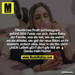 Öffentliches Profil auf Instagram, gefühlt 8000 Fotos von sich, ihrem Baby, der Familie, was sie isst, wie sie wohnt, wo
