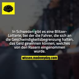 In Schweden gibt es eine Blitzer-Lotterie, bei der die Fahrer, die sich an die Geschwindigkeitsbegrenzung halten, das Ge