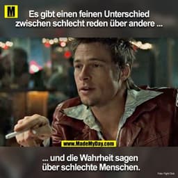 "Da gibt es einen feinen Unterschied zwischen schlecht reden über andere
 und die Wahrheit sagen über schlechte Menschen