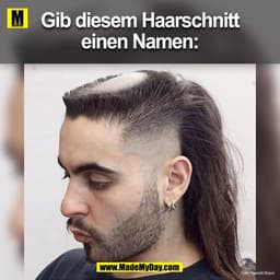 Gib diesem Haarschnitt einen Namen: