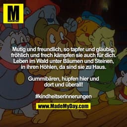 Mutig und freundlich, so tapfer und gläubig, fröhlich und frech kämpfen sie auch für dich. Leben im Wald unter Bäumen un