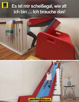 Es ist mir scheißegal, wie alt ich bin … Ich brauche das!