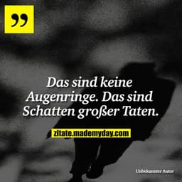 Das sind keine Augenringe. Das sind Schatten großer Taten.