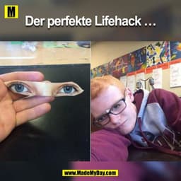 Der perfekte Lifehack …