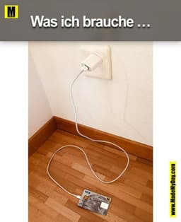 Was ich brauche ...