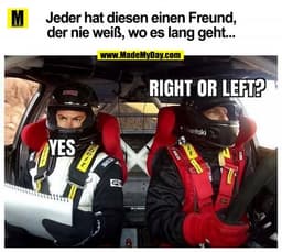 Jeder hat diesen einen Freund, der nie weiß, wo es lang geht...