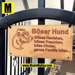 Böser Hund
Böses Herrchen.
böses Frauchen,
böse Kinder,
ganze Familie böse...