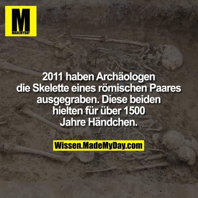 2011 haben Archäologen die Skelette eines römischen Paares ausgegraben. Diese beiden hielten für über 1500 Jahre Händch…