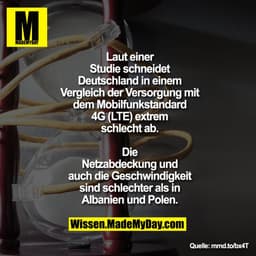 Laut einer
Studie schneidet
Deutschland in einem
Vergleich der Versorgung mit
dem Mobilfunkstandard
4G (LTE) extrem
schl