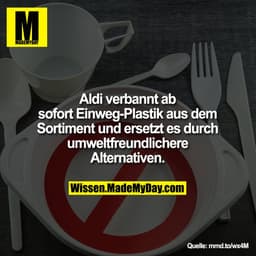 Aldi verbannt ab sofort Einweg-Plastik aus dem Sortiment und ersetzt es durch umweltfreundlichere Alternativen.