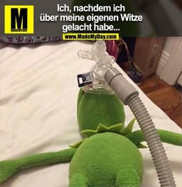 Ich, nachdem ich
über meine eigenen Witze
gelacht habe...