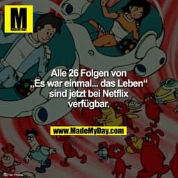 Alle 26 Folgen von „Es war einmal... das Leben“ sind jetzt bei Netflix verfügbar.