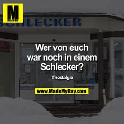 Wer von euch war noch in einem Schlecker?

#nostalgie