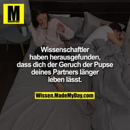 Wissenschaftler haben herausgefunden, dass dich der Geruch der Pupse deines Partners länger leben lässt.