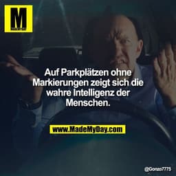 Auf Parkplätzen ohne Markierungen zeigt sich die wahre Intelligenz der Menschen.