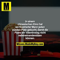 In einem chinesischen Kino hat ein frustrierter Mann jeden zweiten Platz gebucht, damit die Paare am Valentinstag nicht 