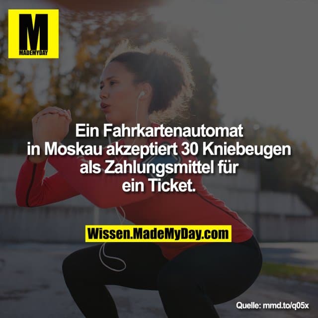 Ein Fahrkartenautomat in Moskau akzeptiert 30 Kniebeugen als Zahlungsmittel für ein Ticket. mmd.to/q05x