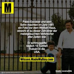 Pablo Escobar und sein Sohn machten im Jahr 1981 ein Foto vor dem Weißen Haus, obwohl er zu dieser Zeit einer der meistg