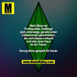 Mein Mann ist Profisportler, Zwillinge sind unterwegs, gerade einen Liebesroman geschrieben, der sich klasse verkauft un