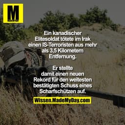 Ein kanadischer Elitesoldat tötete im Irak einen IS-Terroristen aus mehr als 3,5 Kilometern Entfernung.
Er stellte damit