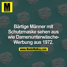 Bärtige Männer mit Schutzmaske sehen aus wie Damenunterwäsche-Werbung aus 1972.