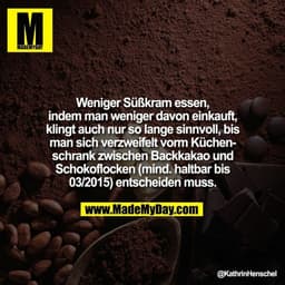 Weniger Süßkram essen, indem man weniger davon einkauft, klingt auch nur so lange sinnvoll, bis man sich verzweifelt vor
