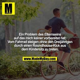Ein Problem des Elternseins auf das mich keiner vorbereitet hat: Vom Fahrrad steigen ohne den Dreijährigen durch einen R