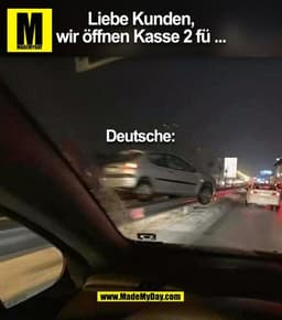 Liebe Kunden,
wir öffnen Kasse 2 fü ...
Deutsche: