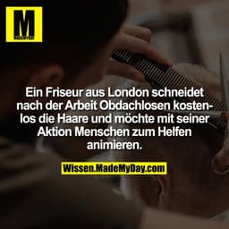 Ein Friseur aus London schneidet nach der Arbeit Obdachlosen kostenlos die Haare und möchte mit seiner Aktion Menschen z