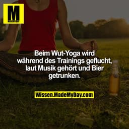 Beim Wut-Yoga wird während des Trainings geflucht, laut Musik gehört und Bier getrunken.