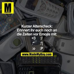Kurzer Alterscheck: Erinnert ihr euch noch an die Zeiten vor Emojis mit: <3 :* :o :/ :'( :P