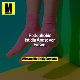Podophobie ist die Angst vor Füßen.