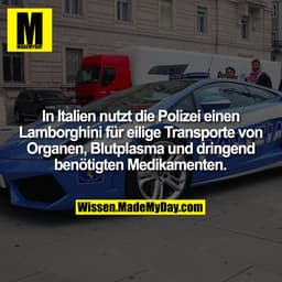 In Italien nutzt die Polizei einen Lamborghini für eilige Transporte von Organen, Blutplasma und dringend benötigten Med
