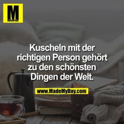 Kuscheln mit der richtigen Person gehört zu den schönsten Dingen der Welt.