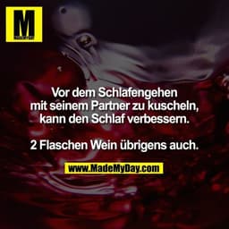 Vor dem Schlafengehen mit seinem Partner zu kuscheln, kann den Schlaf verbessern. 2 Flaschen Wein übrigens auch.