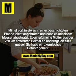 Mir ist vorhin etwas in einer beschichteten Pfanne leicht angebraten und habe es mit einem Messer abgekratzt. Eben ruft 