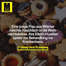 Eine junge Frau aus Wismar mischte Haschisch in die Weihnachtskekse. Ihre Eltern mussten später zur Behandlung ins Krank