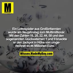 Ein Lottospieler aus Großbritannien wurde am Neujahrstag zum Multimillionär. Mit den Zahlen 16, 28, 32, 44, 58 und den s