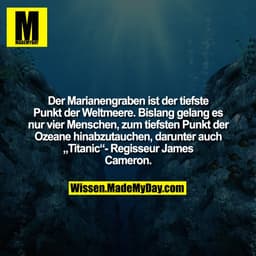 Der Marianengraben ist der tiefste Punkt der Weltmeere. Bislang gelang es nur vier Menschen, zum tiefsten Punkt der Ozea