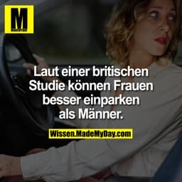 Laut einer britischen Studie können Frauen besser einparken als Männer.