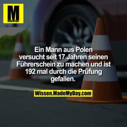Ein Mann aus Polen versucht seit 17 Jahren seinen Führerschein zu machen und ist 192 mal durch die Prüfung gefallen.