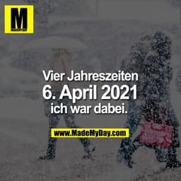 Vier Jahreszeiten
6. April 2021
ich war dabei.