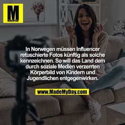In Norwegen müssen Influencer
retuschierte Fotos künftig als solche
kennzeichnen. So will das Land dem
durch soziale Med