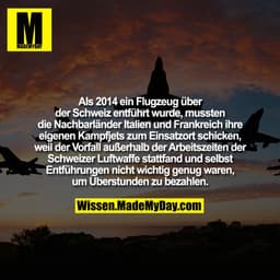 Als 2014 ein Flugzeug über der Schweiz entführt wurde, mussten die Nachbarländer Italien und Frankreich ihre eigenen Kam