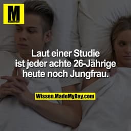 Laut einer Studie ist jeder achte 26-Jährige heute noch Jungfrau.