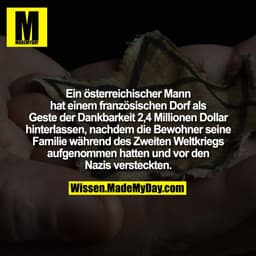 Ein österreichischer Mann hat einem französischen Dorf als Geste der Dankbarkeit 2,4 Millionen Dollar hinterlassen, nach
