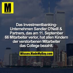 Das Investmentbanking-Unternehmen Sandler O'Neill & Partners, das am 11. September 66 Mitarbeiter verlor, hat allen Kind