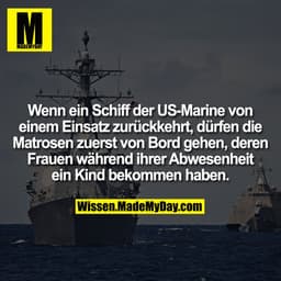 Wenn ein Schiff der US-Marine von einem Einsatz zurückkehrt, dürfen die Matrosen zuerst von Bord gehen, deren Frauen wäh